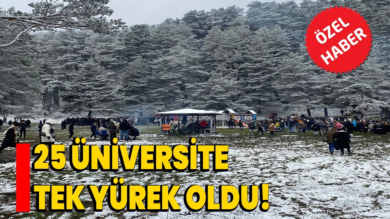 25 Üniversite Tek Yürek Oldu!