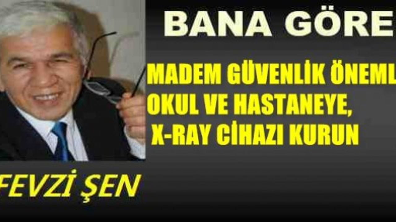MADEM GÜVENLİK ÖNEMLİ OKUL VE HASTANEYE,  X-RAY CİHAZI KURUN