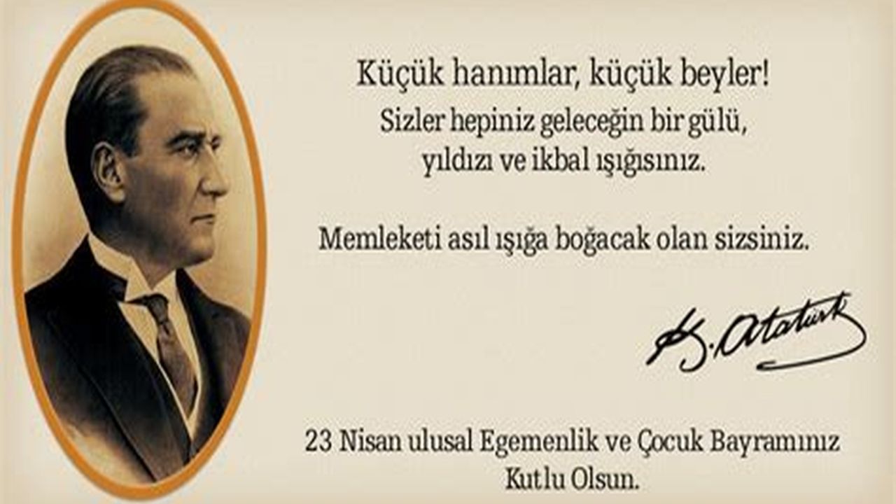 23 Nisan 1920, Türk milletinin iradesini temsil eden Türkiye Büyük Millet Meclisi’nin
