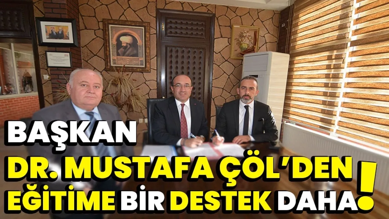 Başkan Dr. Mustafa Çöl’den Eğitime Bir Destek Daha!