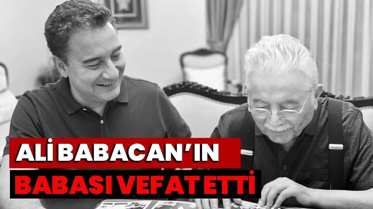 Ali Babacan’ın babası vefat etti