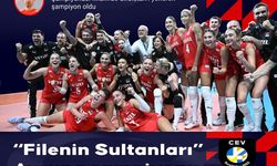 “Filenin Sultanları” Avrupa şampiyonu