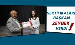 Belediye Başkanı Mehmet Zeybek Sertifikaları verdi