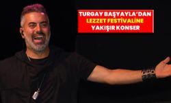 Turgay Başyayla’dan lezzet festivaline yakışır konser