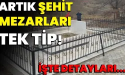 Şehit mezarları tek tip haline getiriliyor: İşte detayları!