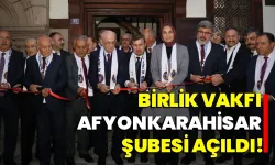 Birlik Vakfı Afyonkarahisar Şubesi Açıldı!