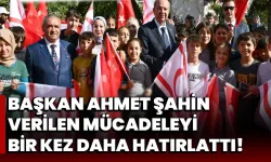 Başkan Ahmet Şahin, Verilen Mücadeleyi Bir Kez Daha Hatırlattı!
