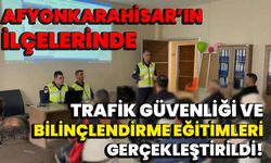 Afyonkarahisar İlçelerinde Trafik Güvenliği ve Bilinçlendirme Eğitimleri Gerçekleştirildi"