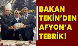 Bakan Tekin’den Afyon’a Tebrik