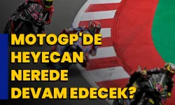 MotoGP'de heyecan nerede devam edecek?