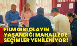 Film gibi olayın yaşandığı mahallede seçimler yenileniyor