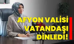 Afyon Valisi vatandaşı dinledi!
