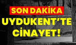 Son dakika: Uydukent’te cinayet!