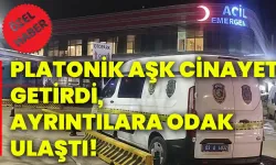 Platonik aşk cinayet getirdi, ayrıntılara Odak ulaştı!