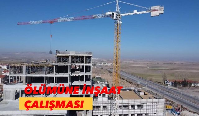 Ölümüne İnşaat Çalışması