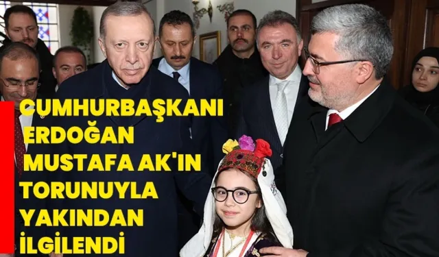 Cumhurbaşkanı Erdoğan, Mustafa Ak'ın Torunuyla Yakından İlgilendi