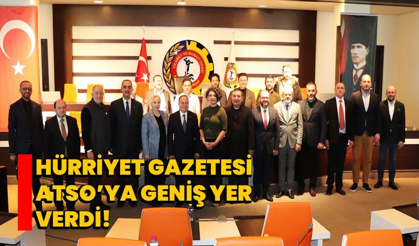 Hürriyet Gazetesi ATSO’ya geniş yer verdi!