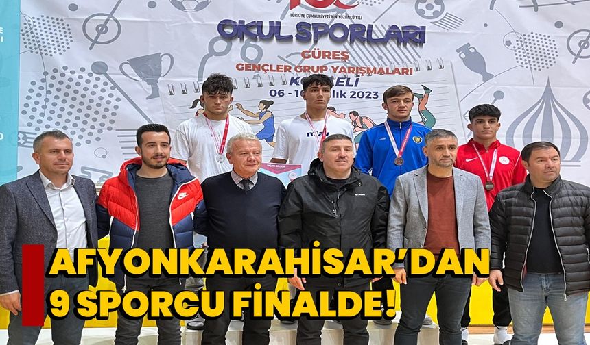 Afyonkarahisar’dan 9 sporcu finalde!