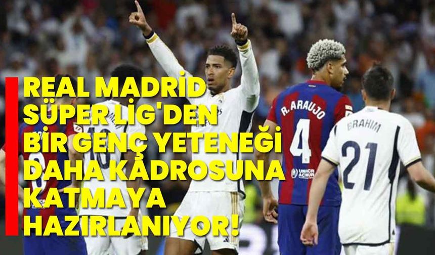 Real Madrid'de Arda Güler gidiyor, yerine Süper Lig'den Türk yıldız geliyor! Sadece 18 yaşında, işte transferin detaylar